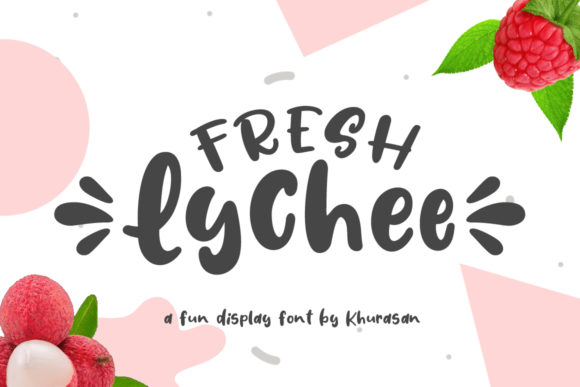 Enhance Your Brand with Fresh Lychee: A Fun and Relaxed Display Font
